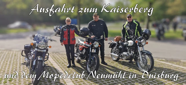 Ausfahrt zum Kaiserberg und Mopedclub Neumühl in Duisburg